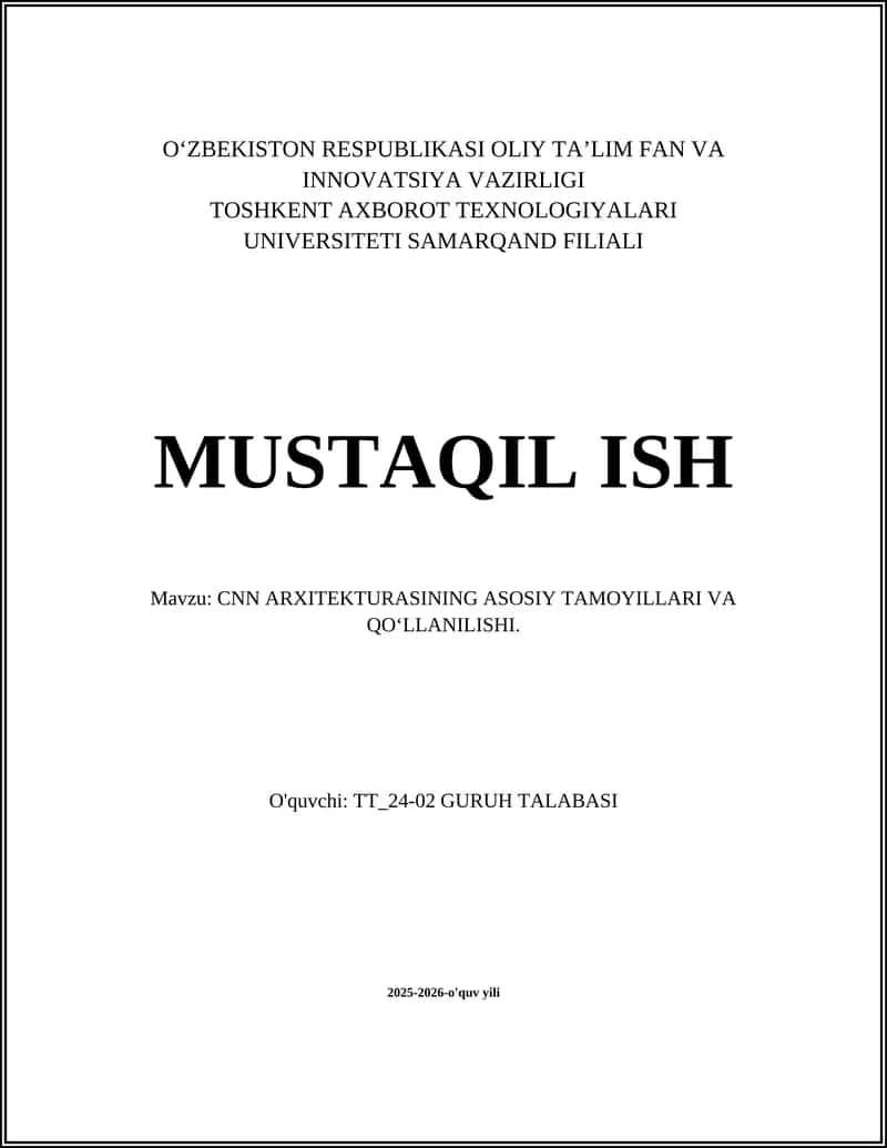 CNN ARXITEKTURASINING ASOSIY TAMOYILLARI VA QO‘LLANILISHI