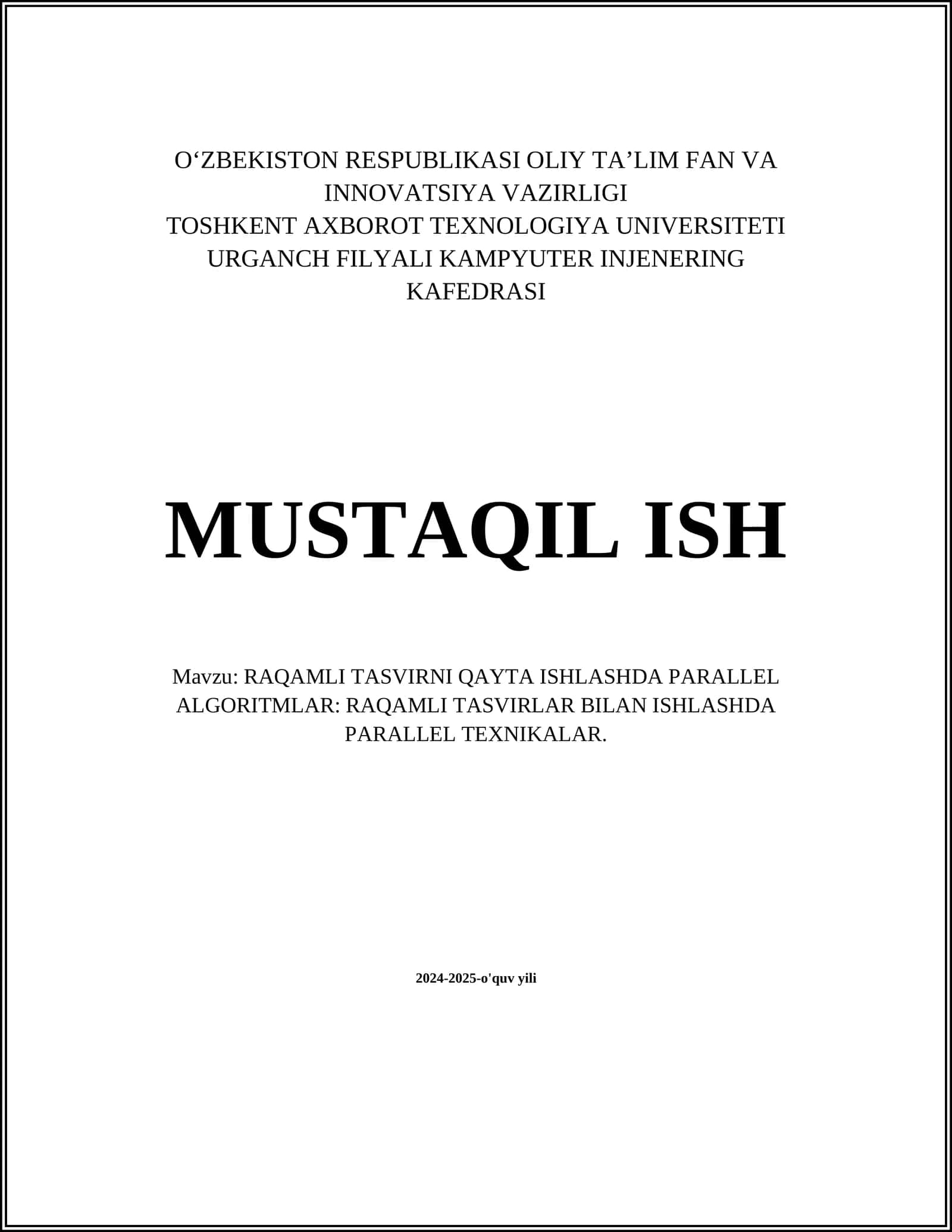 RAQAMLI TASVIRNI QAYTA ISHLASHDA PARALLEL ALGORITMLAR: RAQAMLI TASVIRLAR BILAN ISHLASHDA PARALLEL TEXNIKALAR