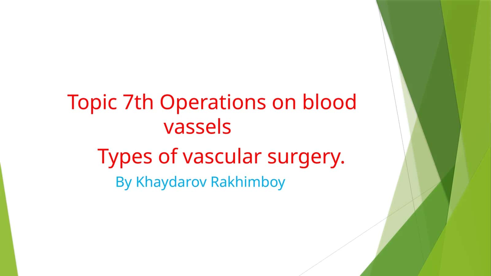 Operations on bloodvassels