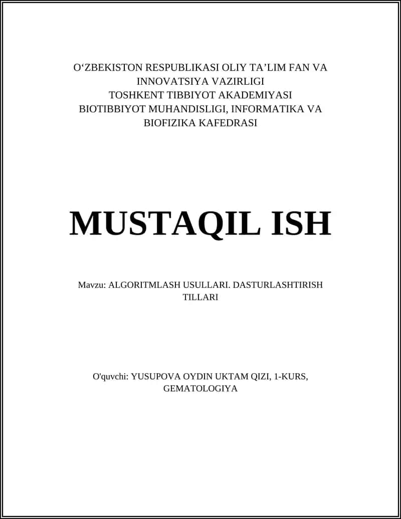 MUSTAQIL ISH Mavzu: ALGORITMLASH USULLARI. DASTURLASHTIRISH TILLARI