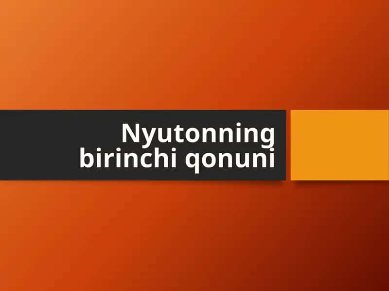 nyutonning birinchi qonuni prezentatsiya