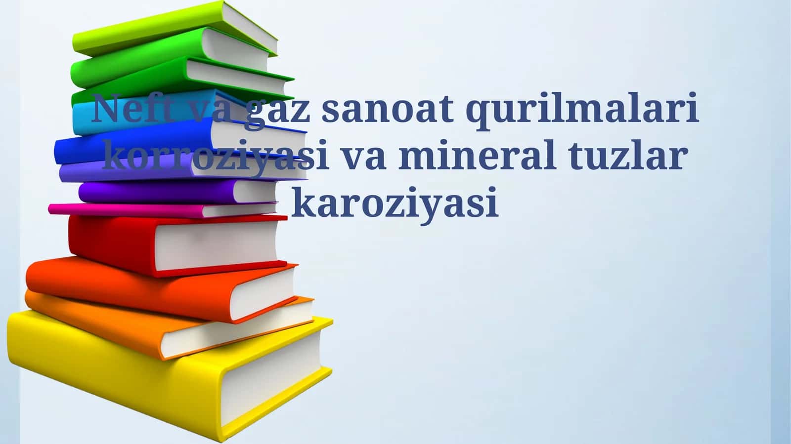 Neft va gaz sanoat qurilmalari korroziyasi va mineral tuzlar karoziyasi