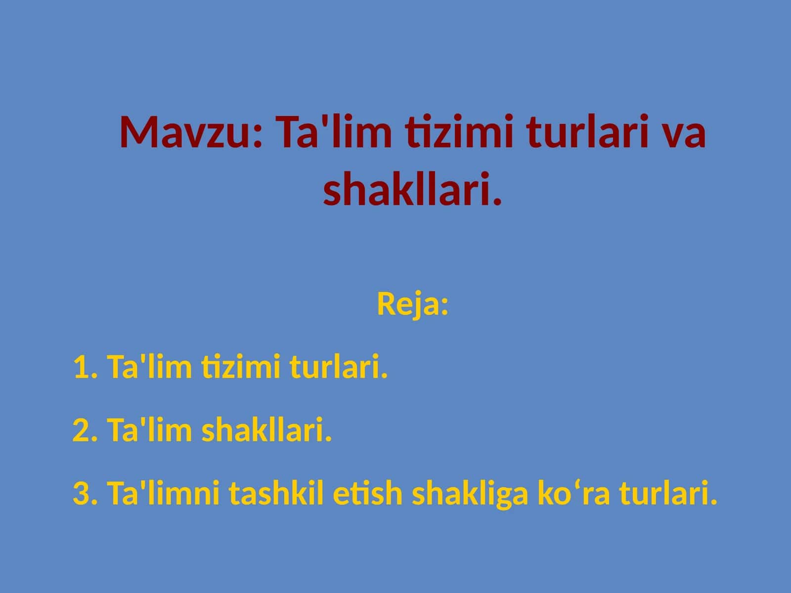 Ta'lim tizimi turlari va shakllari