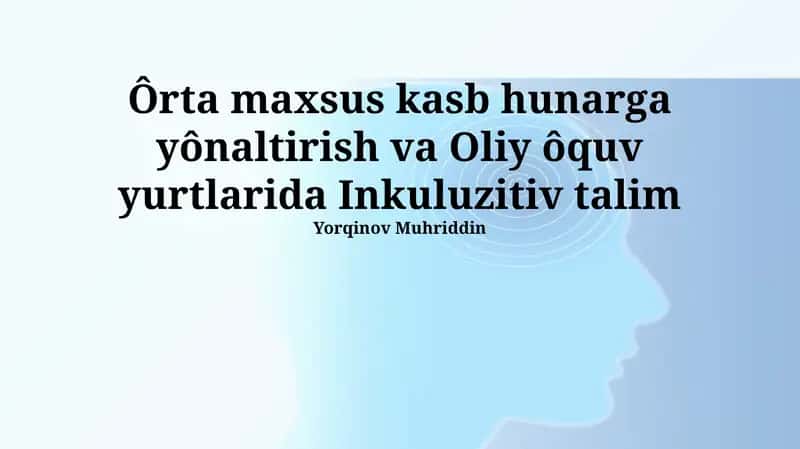 Inklyuziv Ta'limning Ahamiyati va Imkoniyatlari