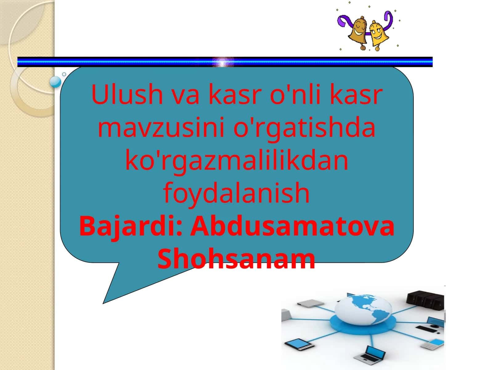 Ulush va kasr o'nli kasr mavzusini o'rgatishda ko'rgazmalilikdan foydalanish