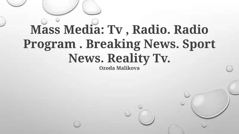 Mass Media: Tv, Radio. Radio Program. Breaking News. Sport News. Reality Tv.