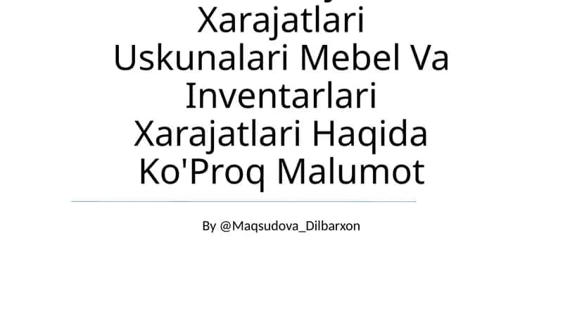 Qurilish Materiallari Buymlari Va Konstruksiyalari Xarajatlari Uskunalari Mebel Va Inventarlari Xarajatlari Haqida Ko'Proq Malumot