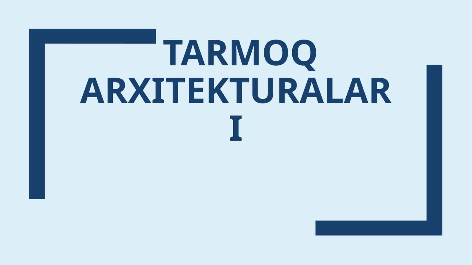 Tarmoq arxitekturalari