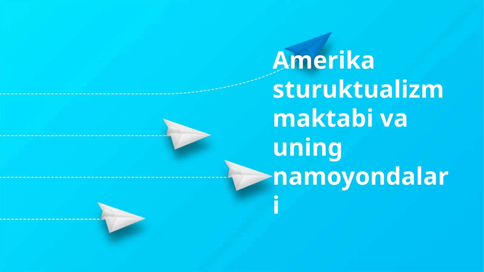 Amerika Strukturalizm Maktabi va uning Namoyondalari