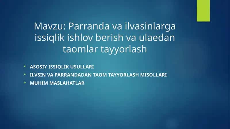 Parranda va ilvasinlarga issiqlik ishlov berish va taomlar tayyorlash