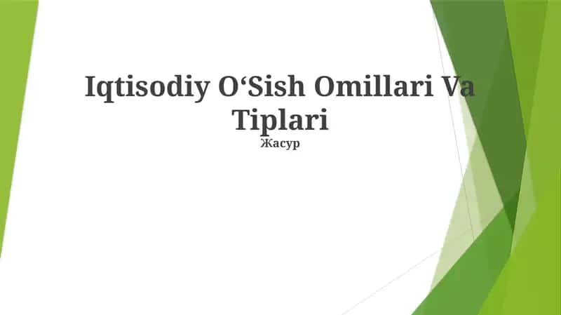 Iqtisodiy OʻSish Omillari Va Tiplari