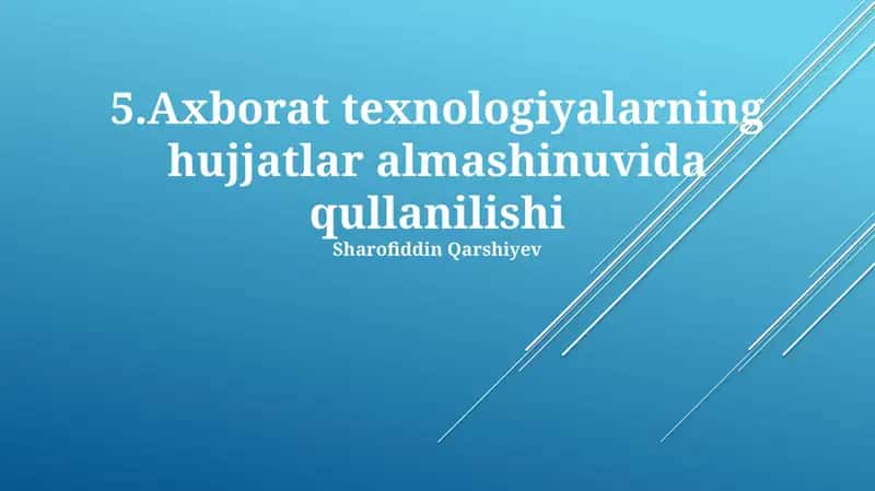 Axborat texnologiyalarning hujjatlar almashinuvida qullanilishi