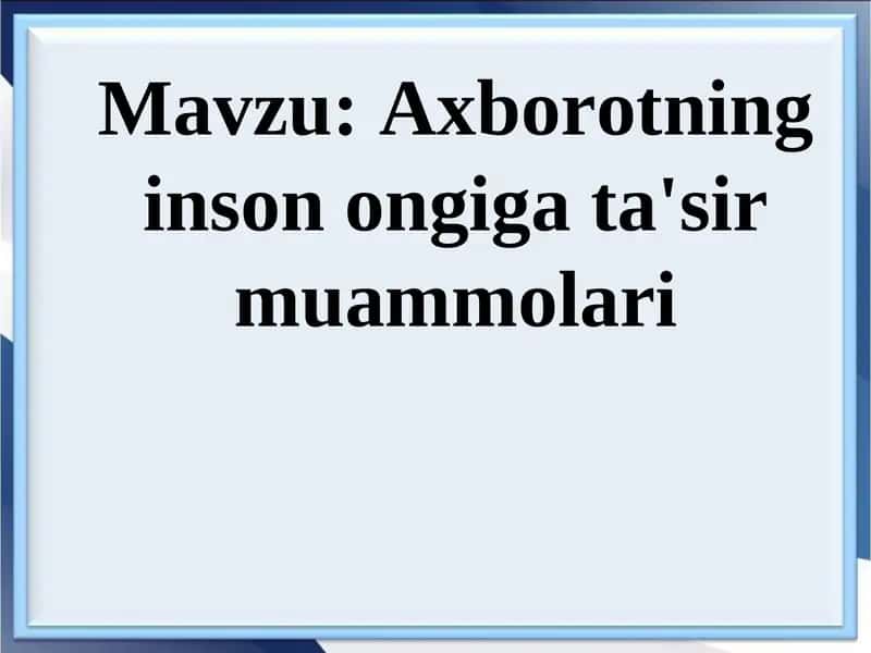 Axborotning inson ongiga ta'sir muammolari