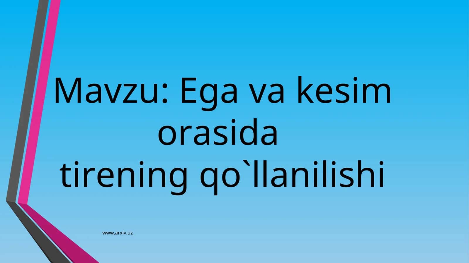 Ega va kesim orasida tirening qo`llanilishi