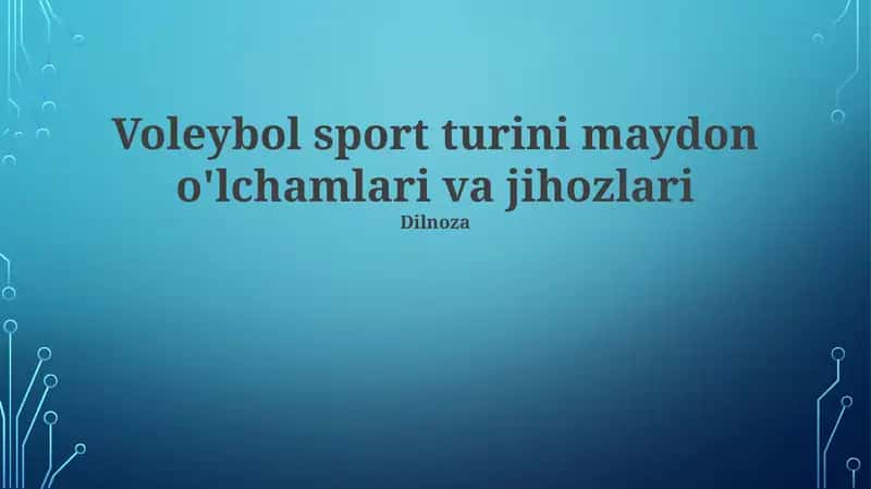 Voleybol sport turini maydon o'lchamlari va jihozlari