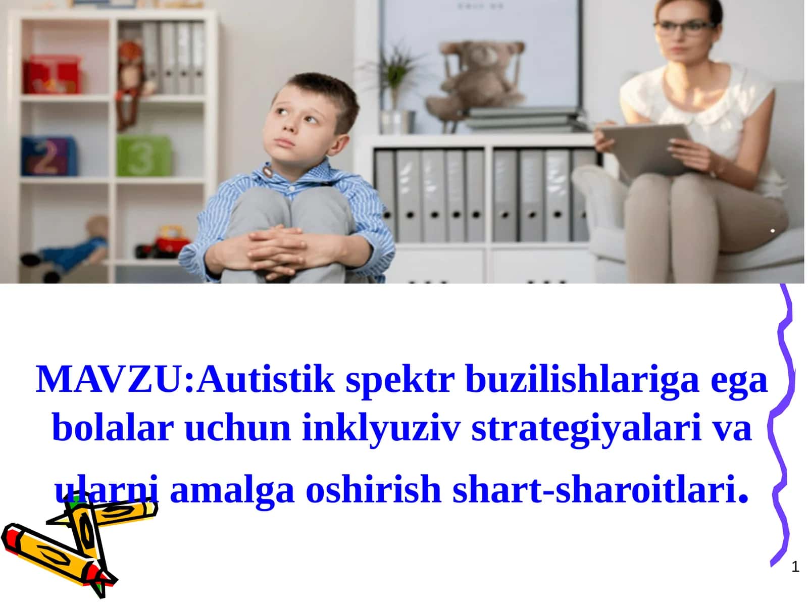 Autistik spektr buzilishlariga ega bolalar uchun inklyuziv strategiyalari va ularni amalga oshirish shart-sharoitlari