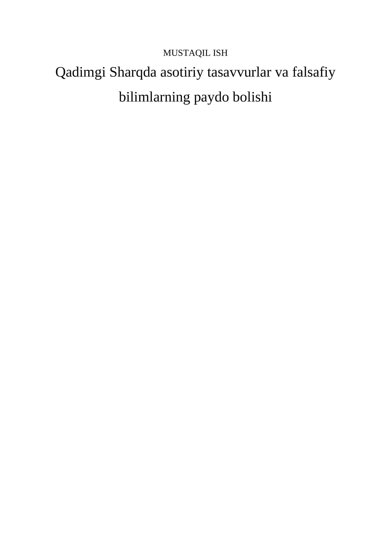 Qadimgi Sharqda asotiriy tasavvurlar va falsafiy bilimlarning paydo bolishi