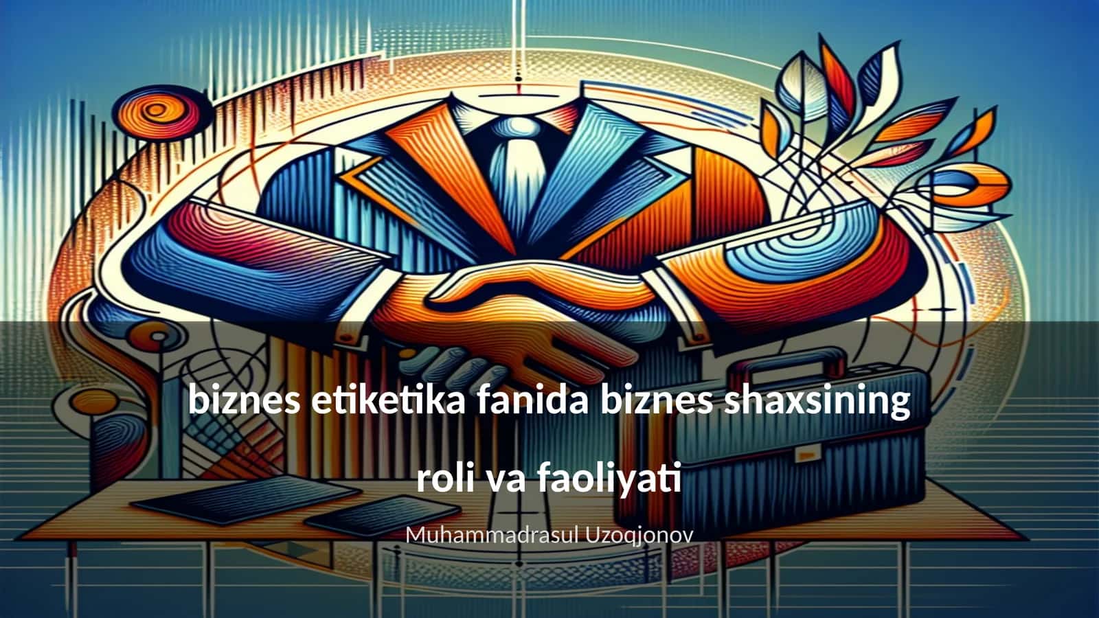 Biznes Etiketika va uning asosiy tushunchalari