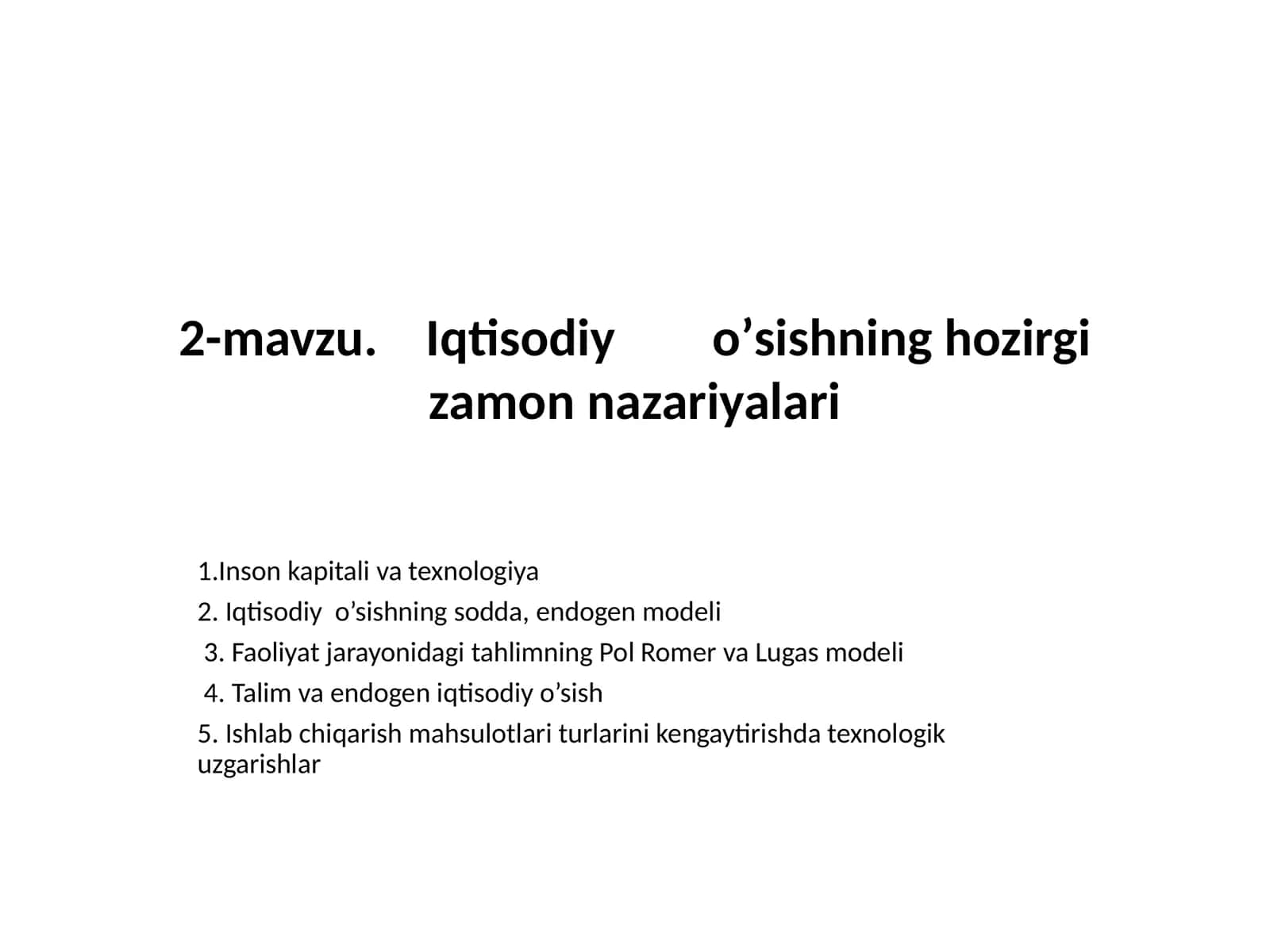 Iqtisodiyo’sishninghozirgi zamon nazariyalari