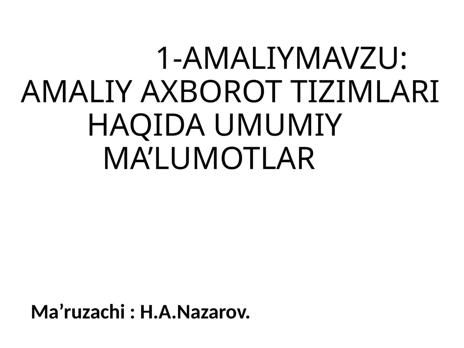 AMALIY AXBOROT TIZIMLARI HAQIDA UMUMIY MA’LUMOTLAR