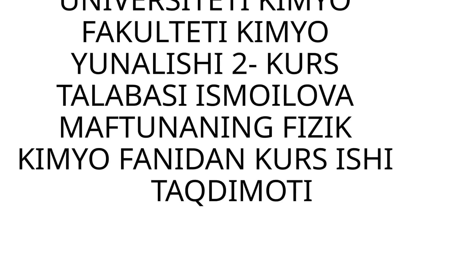 FIZIK KIMYO FANIDAN KURS ISHITAQDIMOTI