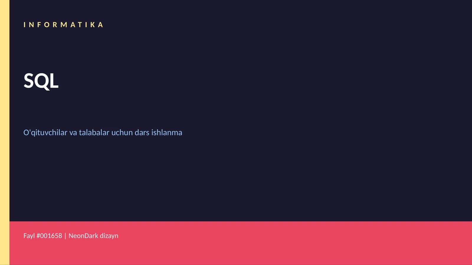 SQL O'qituvchilar va talabalar uchun dars ishlanma