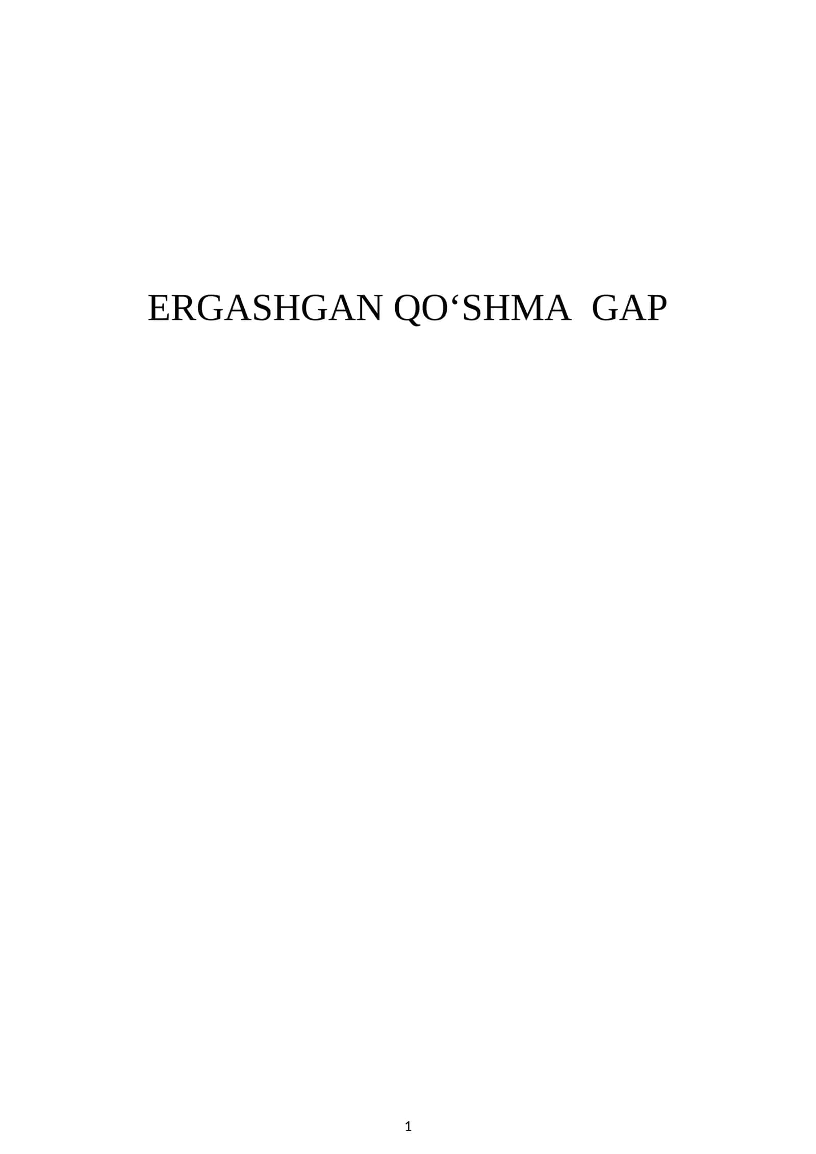 ERGASHGAN QO‘SHMA GAP