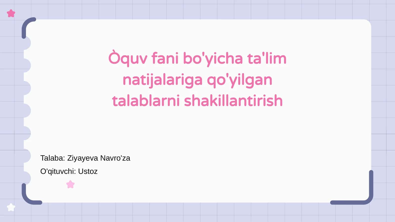 Òquv fani bo'yicha ta'lim natijalariga qo'yilgan talablarni shakillantirish