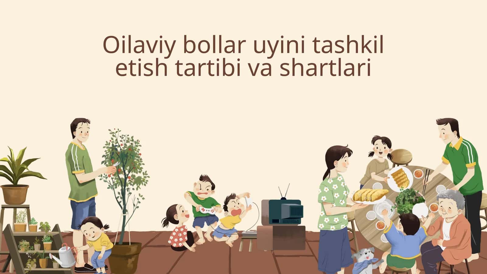Oilaviy bollar uyini tashkil etish tartibi va shartlari