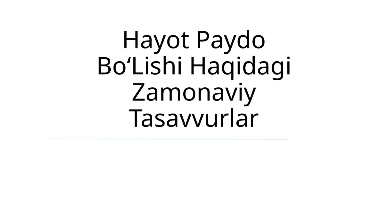Hayot Paydo BoʻLishi Haqidagi Zamonaviy Tasavvurlar