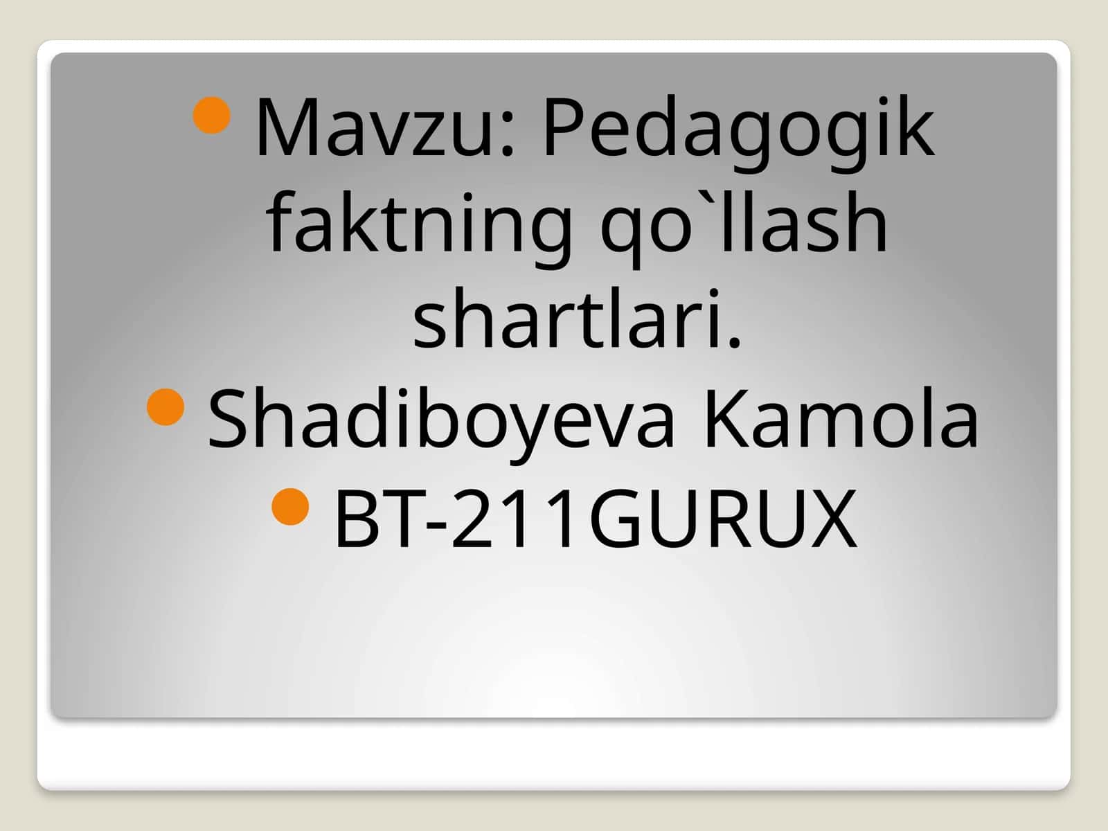 Pedagogik faktning qo`llash shartlari