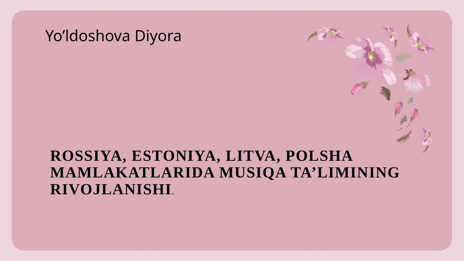 ROSSIYA, ESTONIYA, LITVA, POLSHAMAMLAKATLARIDA MUSIQA TA’LIMINING RIVOJLANISHI