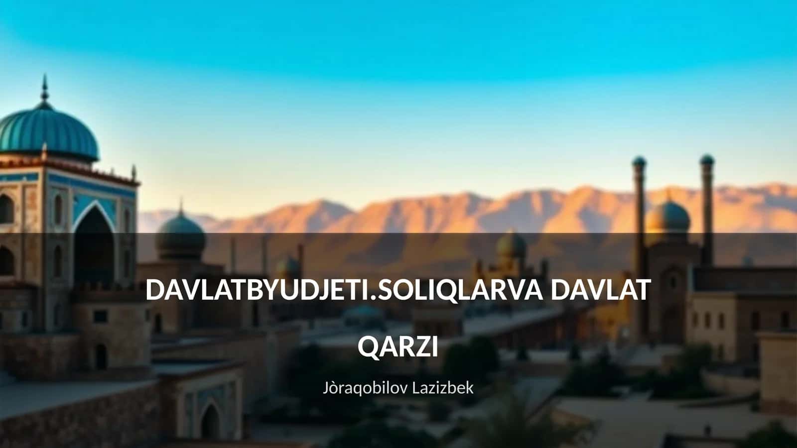 Davlat Byudjeti va Davlat Qarzi
