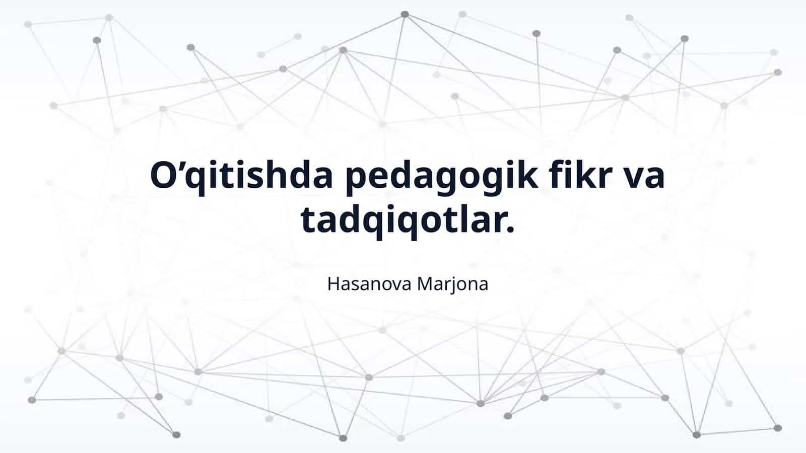 O’qitishda pedagogik fikr va tadqiqotlar.