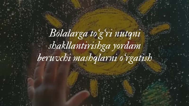 Bolalarga toʻgʻri nutqni shakllantirishga yordam beruvchi mashqlarni oʻrgatish