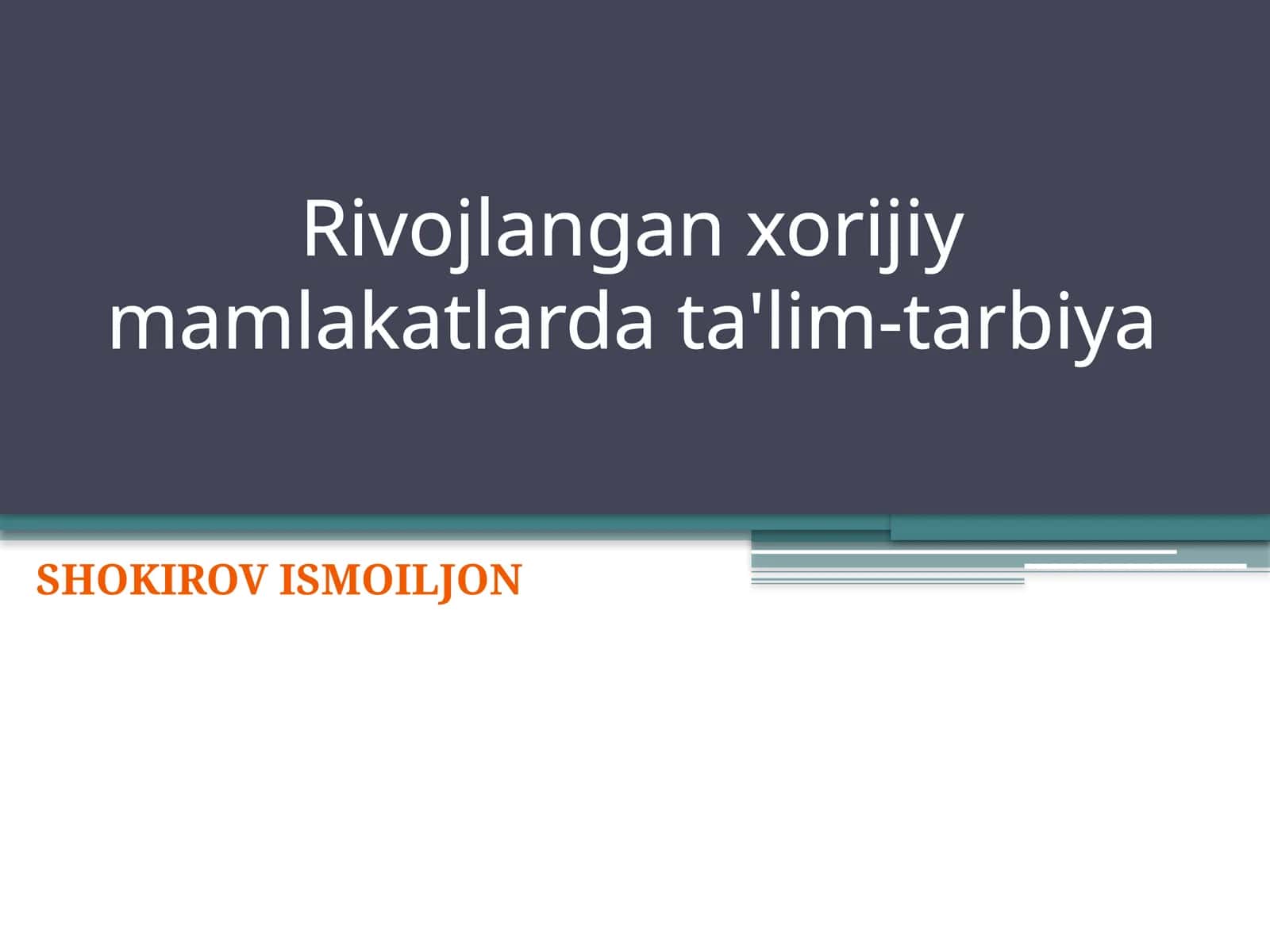 Rivojlangan xorijiy mamlakatlarda ta'lim-tarbiya