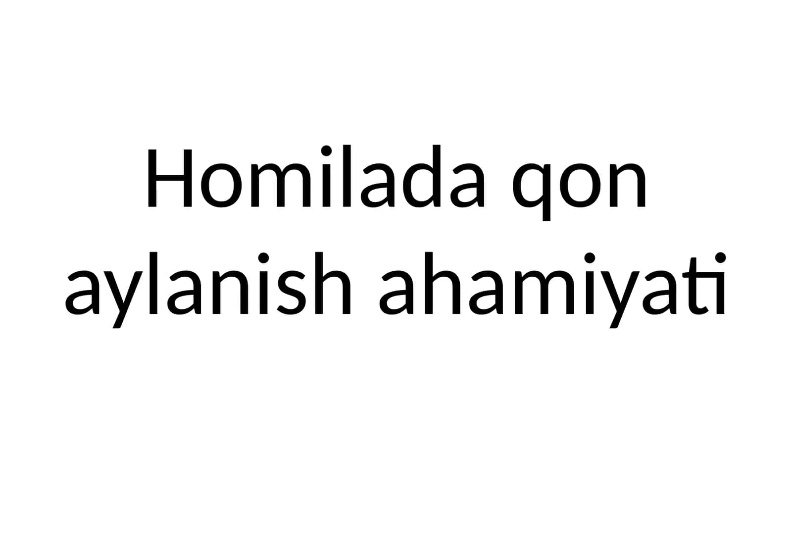 Homilada qon aylanish ahamiyati