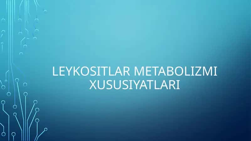 Leykositlar metabolizmi xususiyatlari