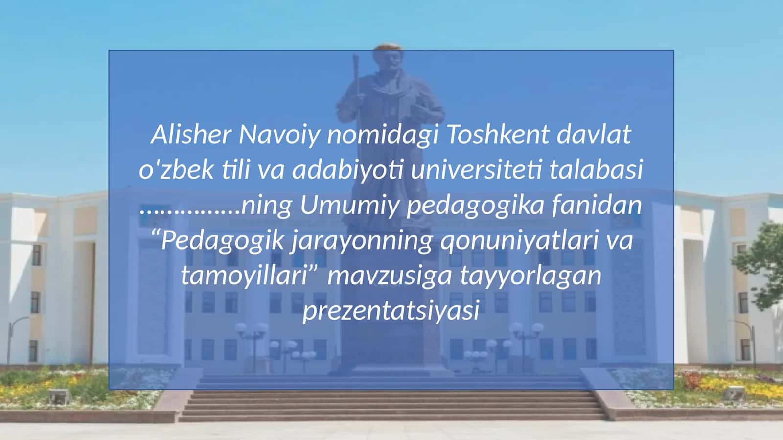 Pedagogik jarayonning qonuniyatlari va tamoyillari