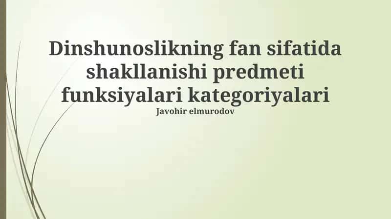 Dinshunoslikning fan sifatida shakllanishi predmeti funksiyalari kategoriyalari