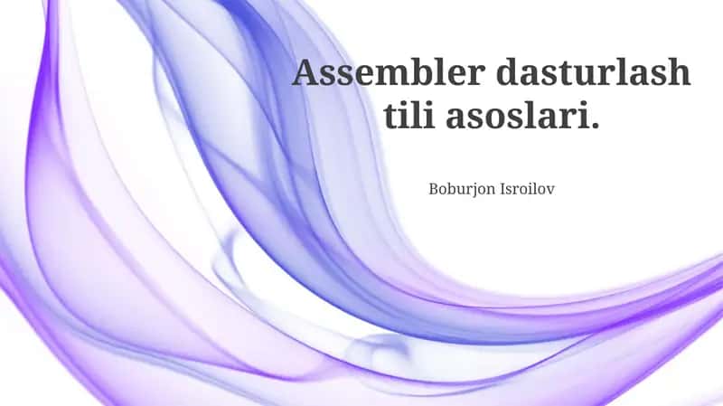 Assembler dasturlash tili asoslari