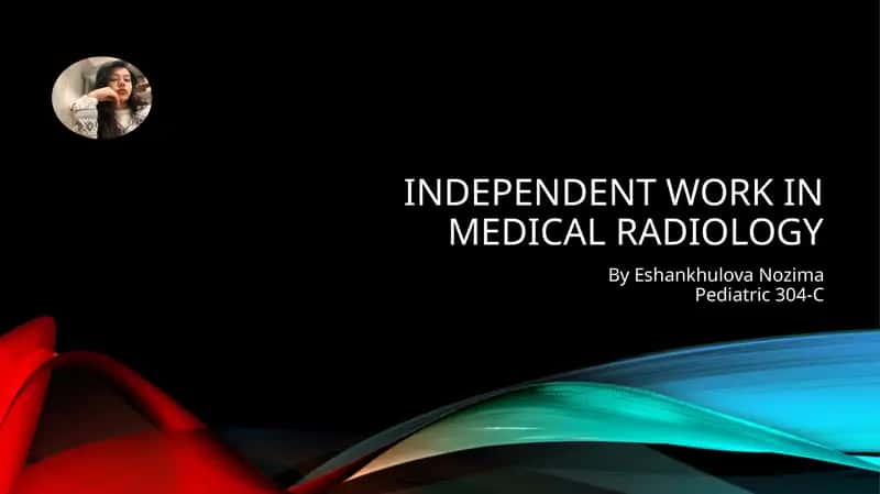Independent work in medical radiology