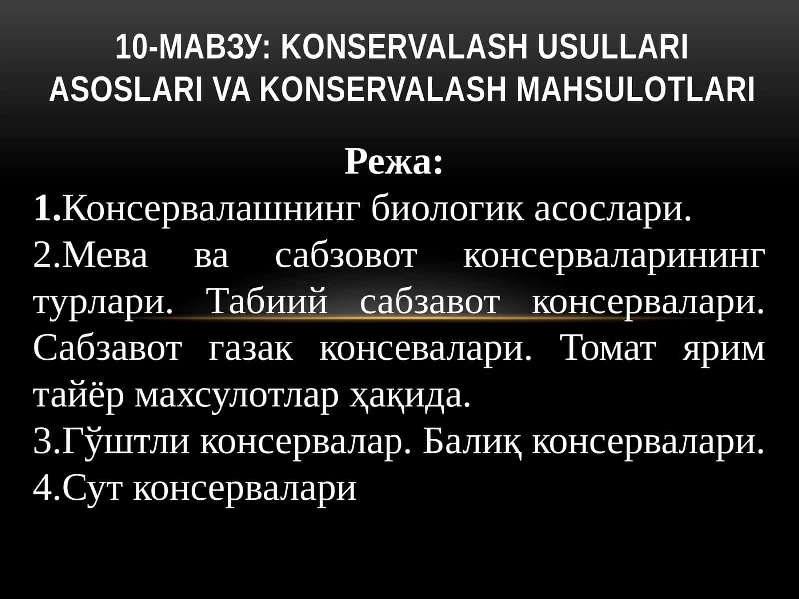 KONSERVALASHUSULLARI ASOSLARI VA KONSERVALASHMAHSULOTLARI