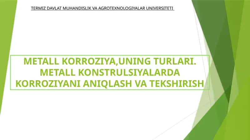 METALL KORROZIYA,UNING TURLARI. METALL KONSTRULSIYALARDA KORROZIYANI ANIQLASH VA TEKSHIRISH