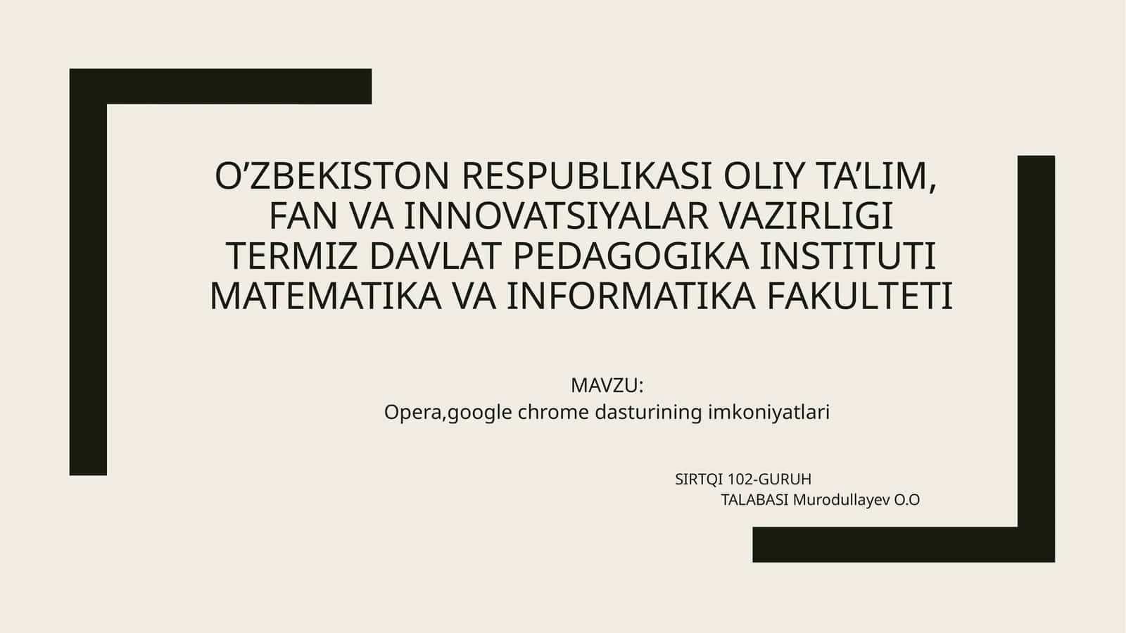 Opera,google chrome dasturining imkoniyatlari