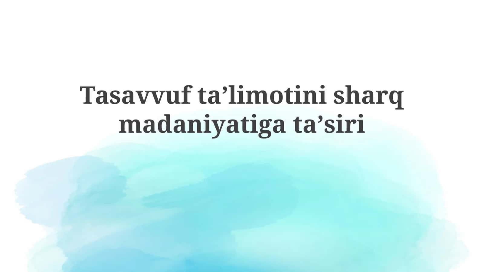 Tasavvuftaʼlimotinisharqmadaniyatigataʼsiri