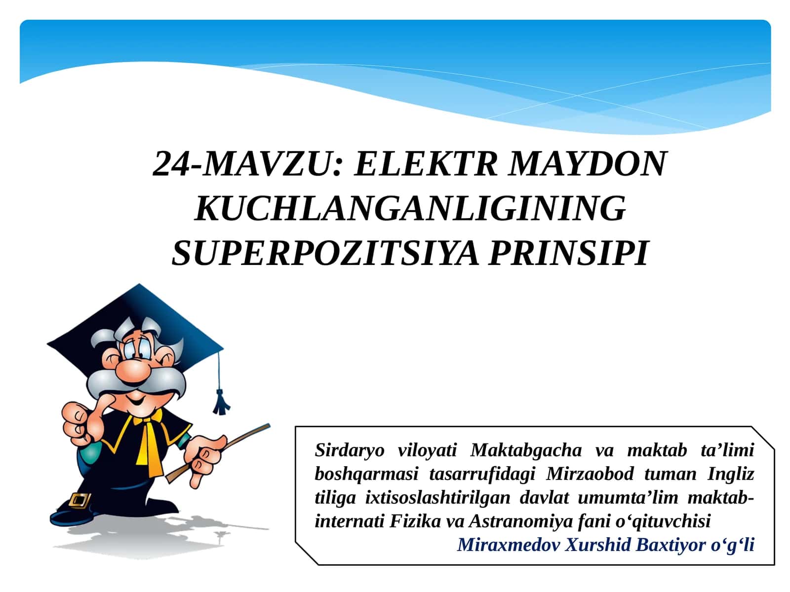 ELEKTR MAYDON KUCHLANGANLIGINING SUPERPOZITSIYA PRINSIPI