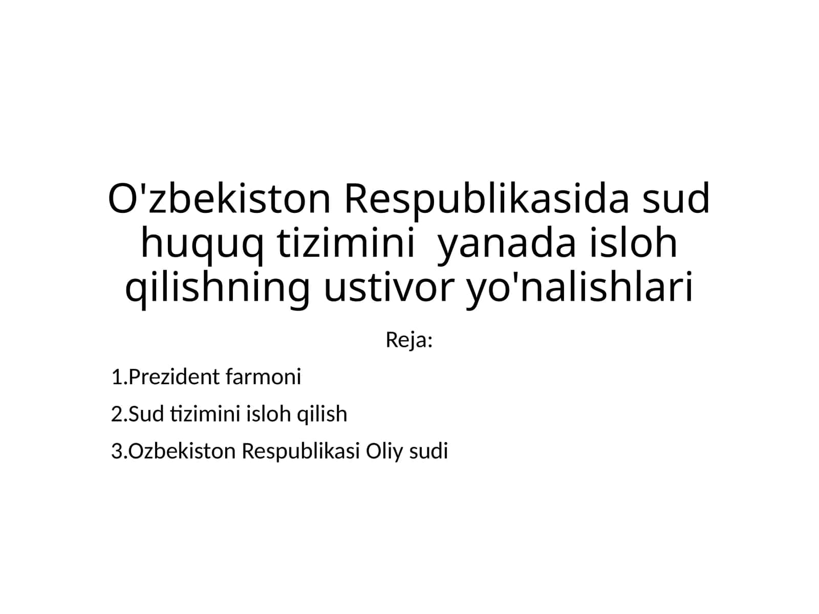 O'zbekiston Respublikasida sud huquq tizimini yanada isloh qilishning ustivor yo'nalishlari