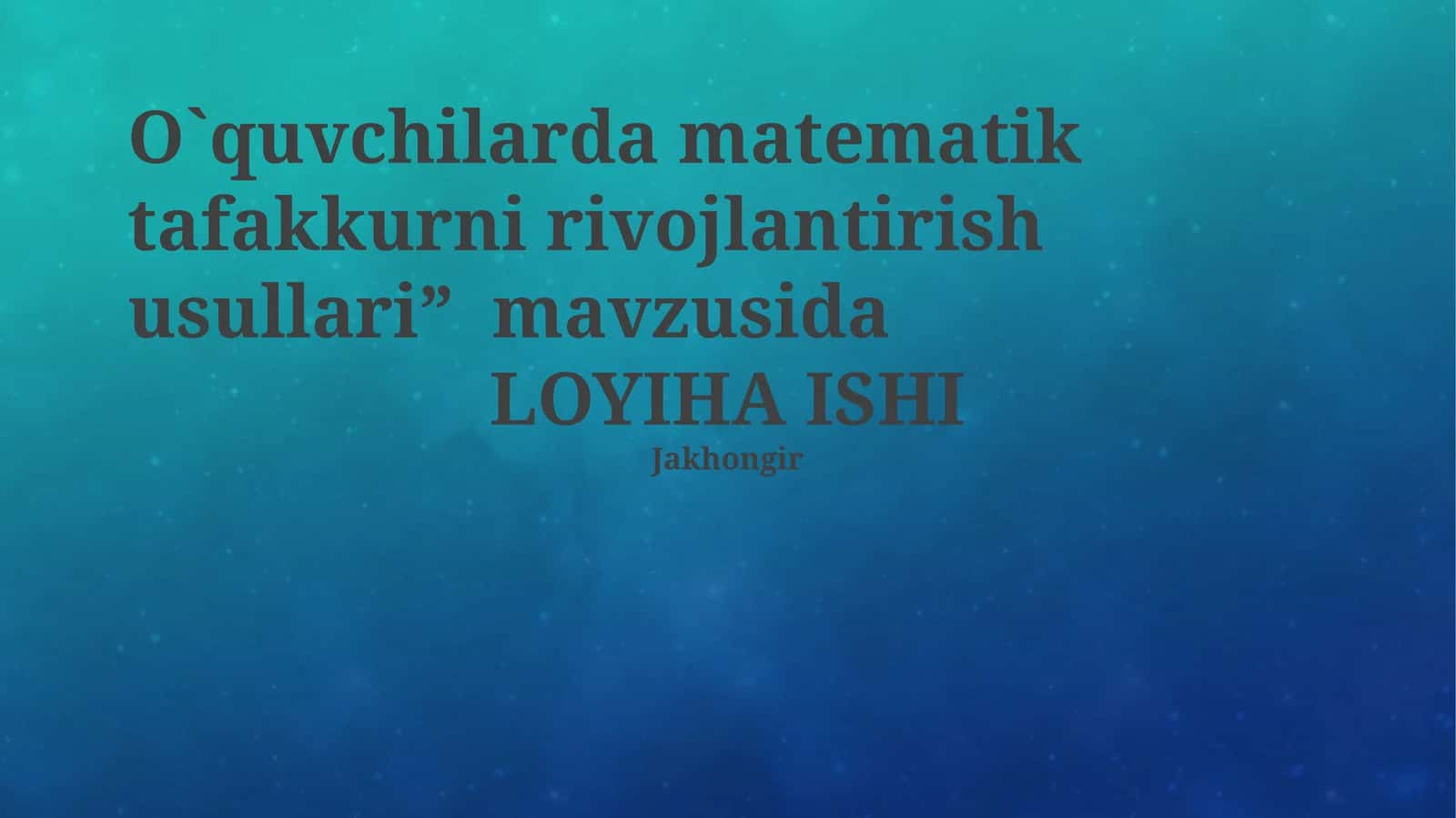 O`quvchilarda matematik tafakkurni rivojlantirish usullari