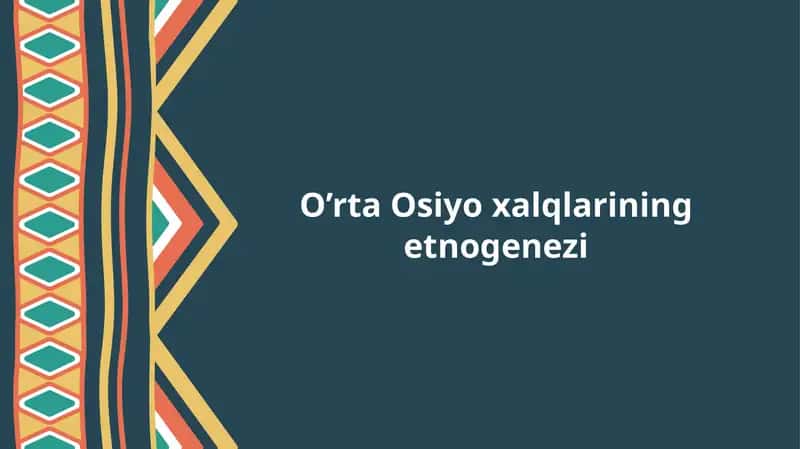 O’rta Osiyoxalqlarining etnogenezi